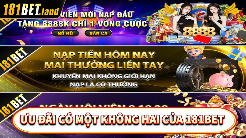 Ưu đãi có một không hai của 181bet 